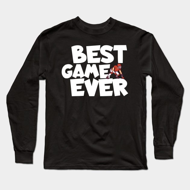 Best game ever Long Sleeve T-Shirt by maxcode